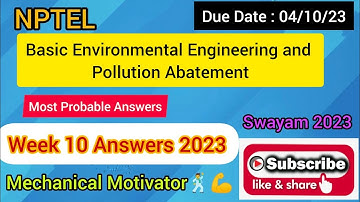 Basic Environmental Engineering and Pollution Abatement | Week 10 Quiz | Assignment 10 Solution