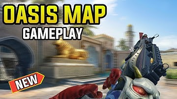 New Oasis Map Gameplay