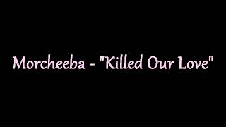 Morcheeba - "Killed Our Love" Instrumental Karaoke with backing vocals