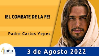 Evangelio De Hoy Miércoles 3 Agosto 2022 l Padre Carlos Yepes l Biblia l   Mateo 15,21-28