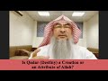 Is Qadar (Destiny) a creation or an Attribute of Allah? - Assim al hakeem