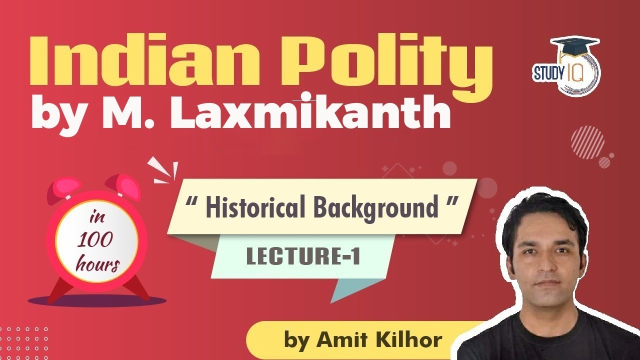 Download Indian Polity by M Laxmikanth for UPSC - Lecture 1 - Historical Background | Amit Kilhor