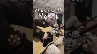 Movin’ Up North