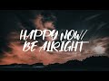 Happy Now / Be Alright - Landon Austin & Alexander Albanese (Lyrics)