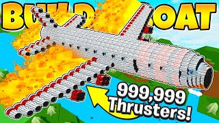 I Built a THRUSTER PLANE With 999,999 THRUSTERS! *INSANE* Roblox Build a Boat