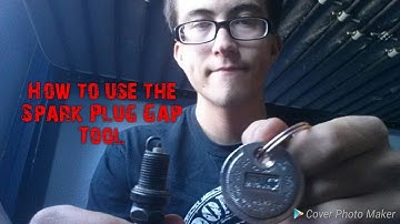 How to use the Spark Plug Gap Tool