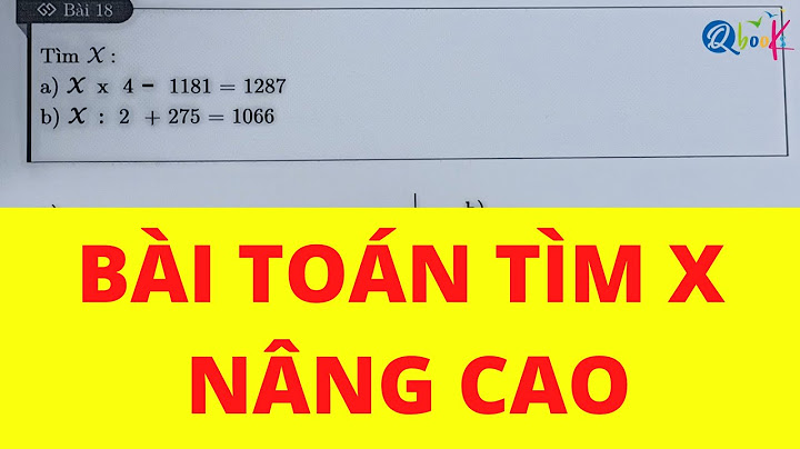 Giải các bài toán tìm x lớp 4 năm 2024