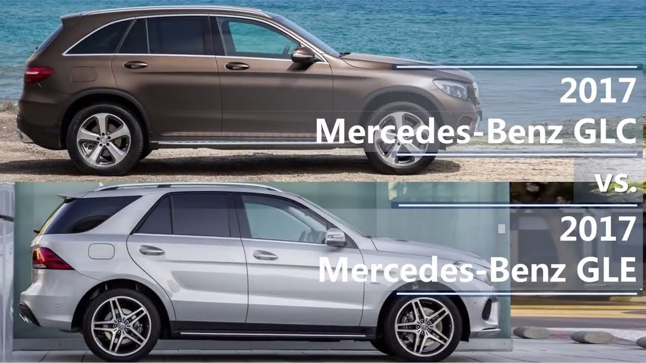 2017 Mercedes Benz Glc Vs 2017 Mercedes Benz Gle Technical Comparison