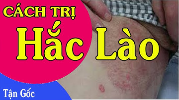 Thuốc trị hắc lào tận gốc ,thuốc trị lác đồng tiền tận gốc  Khỏi 100%