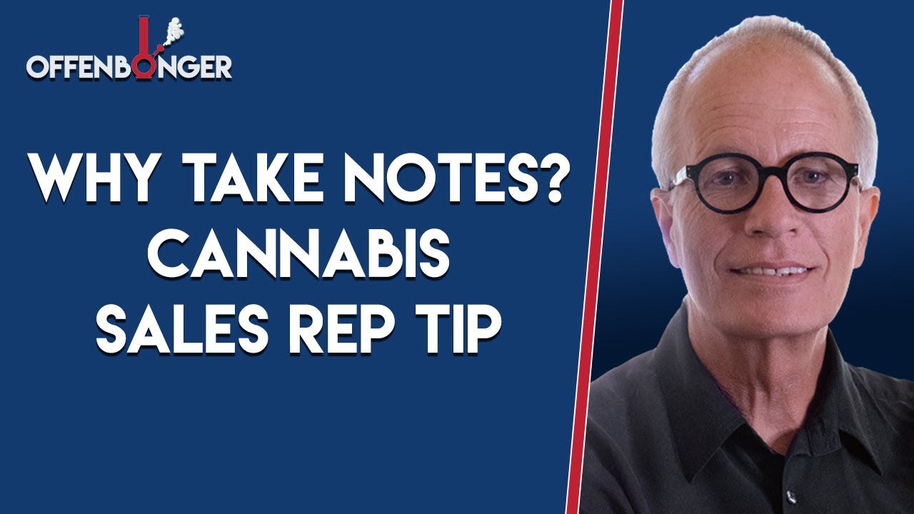 Why Take Notes? Cannabis Sales Rep Tip