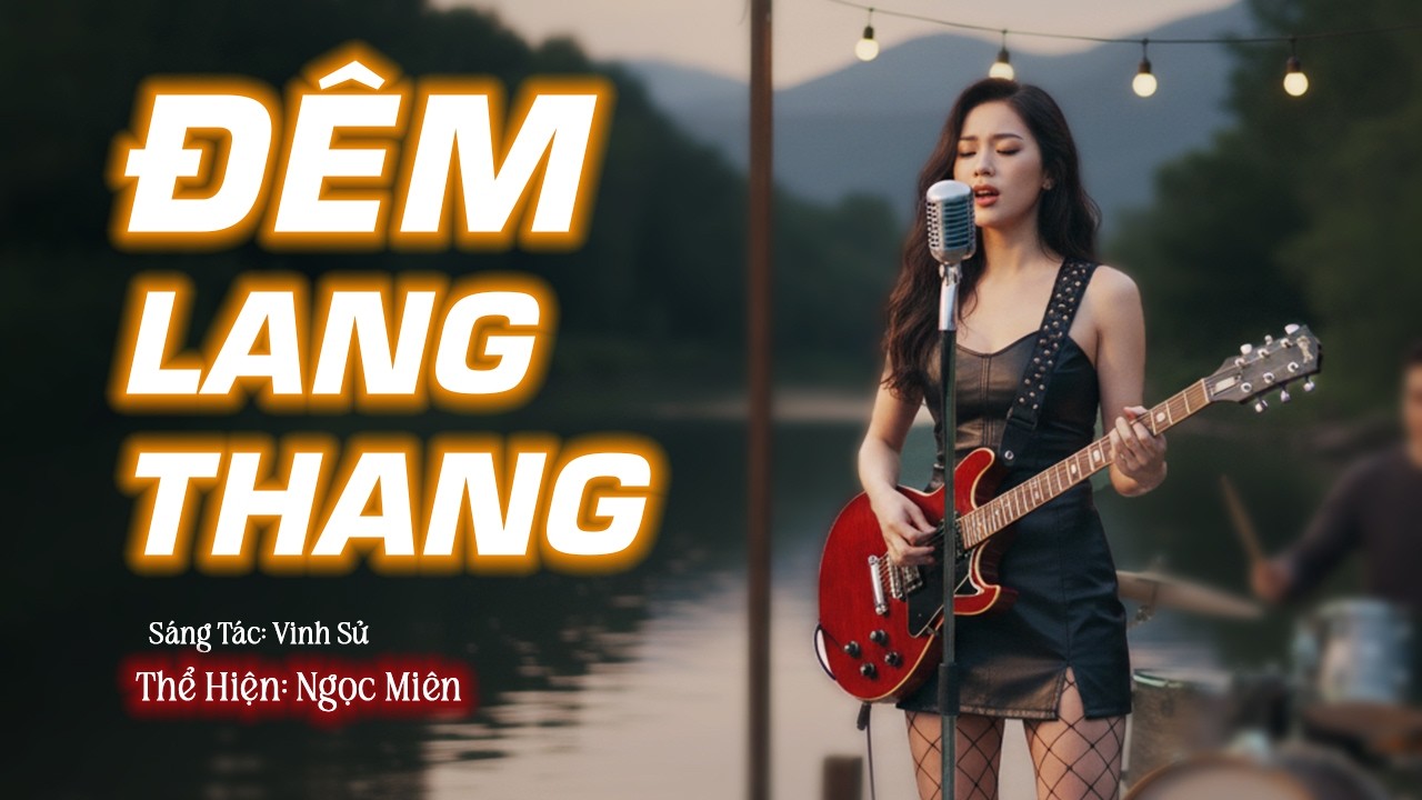 Đêm Lang Thang - bước lang thang qua từng vỉa hè... | St: Vinh Sử | Bản Cover Hay Tê Tái