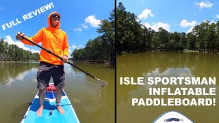 ISLE Sportsman Complete Review! The SUV of paddleboards?