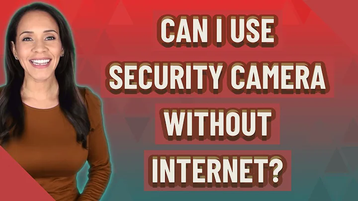 Can I use security camera without Internet?