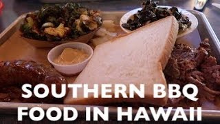 SOUTHERN BBQ FOOD IN HAWAII