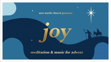 JOY | Meditation & Music for Advent | Week 3