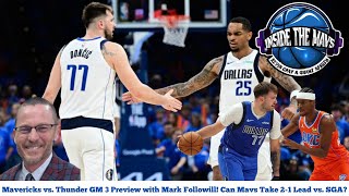 Mark Followill On Mavericks vs. Thunder GM 3 Preview | Can Luka Dončić & Co. Seize Momentum vs SGA?