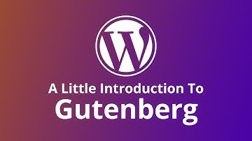 WordPress: A Little Gutenberg Introduction