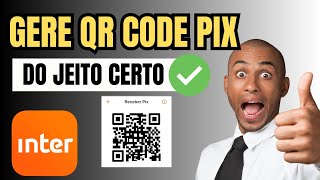 COMO GERAR QR CODE PIX NO INTER