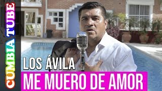 Video thumbnail of "Los Ávila - Me Muero De Amor | Video Oficial Cumbia Tube"