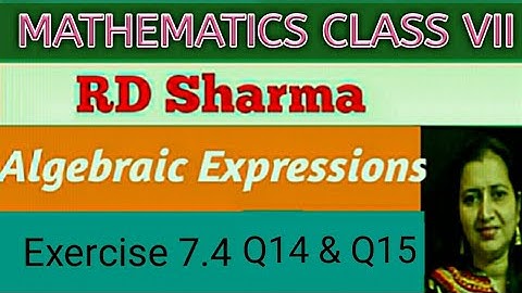 RD Sharma Class VII Mathematics|Class7 RD Sharma Solutions|Ch-7 Algebraic Expressions|Ex-7.4 Q14&Q15