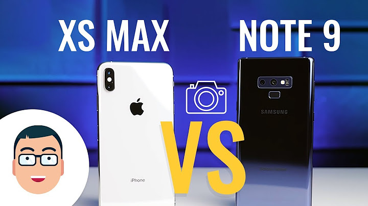 So sánh hiệu năng xs max và note 9 cellphones năm 2024