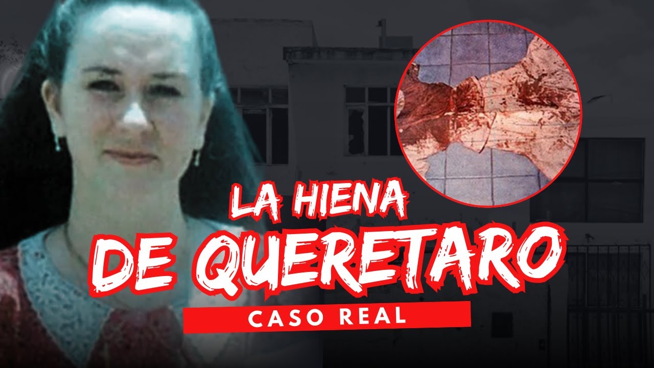 LA MUJER QUE DESVIVIÓ A SUS HIJOS | La Hiena de Queretaro (Caso Real