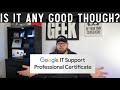 Google IT Support Professional Certification - Is it Worth it?