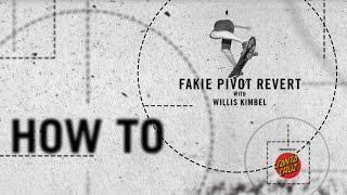 How To: Fakie Pivot Revert with Willis Kimbel | TransWorld SKATEboarding