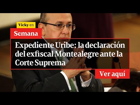 🔴 El Expediente de Uribe: declaración del exfiscal Montealegre ante la Corte | Vicky en Semana