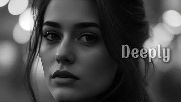 Deeply  - You