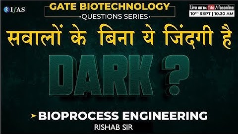 Practice Question Series on Bioprocess Engineering | GATE Biotechnology | IFAS