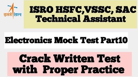 ISRO HSFC VSSC SAC Technical Assistant Mock Test | ISRO Technical Assistant Electronics Mock Part10