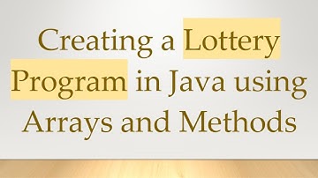 Creating a Lottery Program in Java using Arrays and Methods