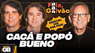 CACÁ E POPÓ BUENO - FALA, GALVÃO! #011