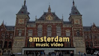 Amsterdam | Music Video