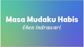 Masa MudaKu Habis - Ghea Indrawari (Lyric) #lagutiktokviral #laguindonesia