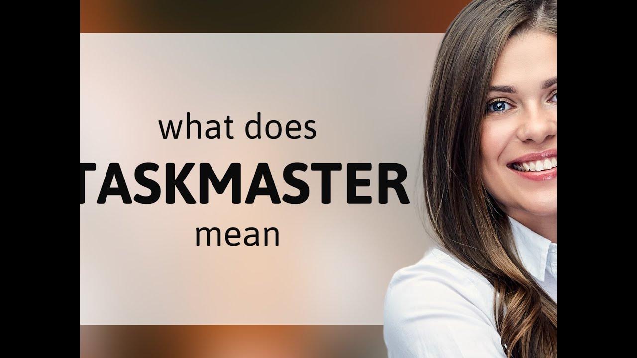 taskmaster education meaning