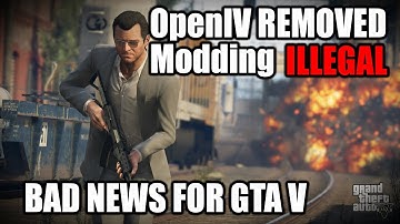 GTA 5 PC - OpenIV REMOVED - Modding Illegal?!
