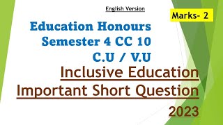 Education Honours Semester 4 CC 10 || C.U || Important Short Questions 2023|| English Version  ||