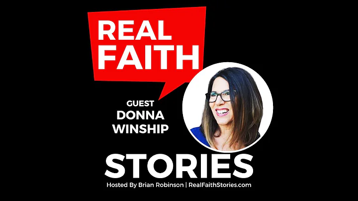 Real Faith Stories #45 - Donna Winship - How To Cr...