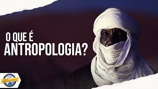 O que é ANTROPOLOGIA? - Antropológica