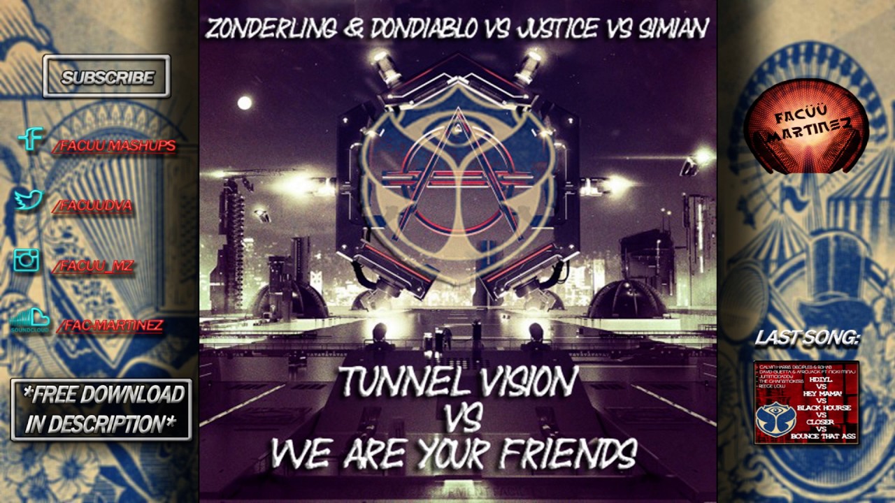 Tunnel Vision Vs We Are Your Friends Lost Frequencies