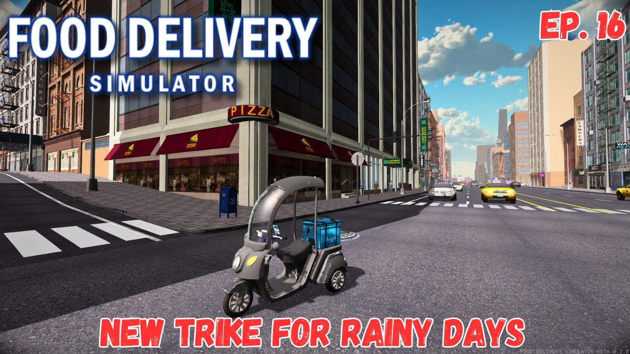 A New Trike For Rainy Days, How Is It? Food Delivery Simulator Ep.16