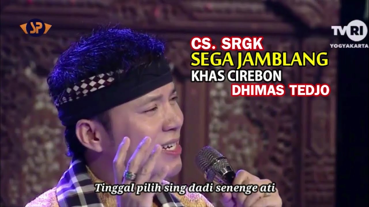 DHIMAS TEDJO - SEGA JAMBLANG (KHAS CIREBON) CS.SRGK PENDOPO KANG TEDJO
