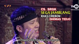 DHIMAS TEDJO - SEGA JAMBLANG (KHAS CIREBON) CS.SRGK PENDOPO KANG TEDJO 10 SEPTEMBER 2020