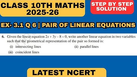 Ex 3.1 Q6 | Given the linear equation 2x + 3y – 8 = 0, write another linear..#linearequationsclass10