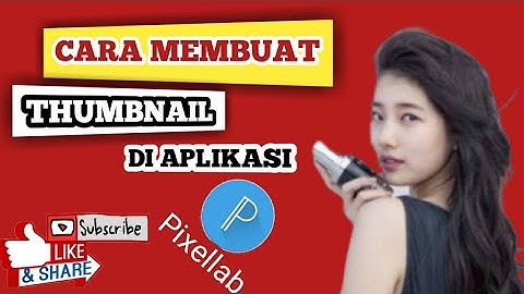 Cara Membuat  Thumbnail YouTube di android ❗❗ menggunakan aplikasi Pixellab 2021