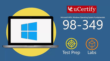98-349-VT : MTA: Windows Operating System Fundamentals