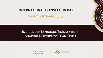 ITD2025: Indigenous Language Translation: Shaping a Future You Can Trust