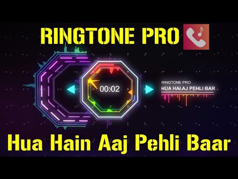 hua-hain-aaj-pehli-baar-ringtone-for-mobile-||-ringtone-pro-||-free-ringtone